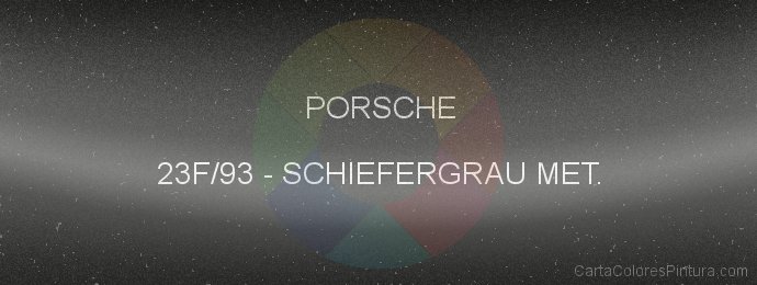 Pintura Porsche 23F/93 Schiefergrau Met.