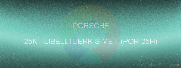 Pintura Porsche 25K Libelltuerkis Met. (por-25h)