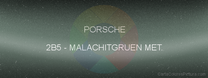 Pintura Porsche 2B5 Malachitgruen Met.