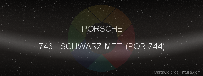 Pintura Porsche 746 Schwarz Met. (por 744)