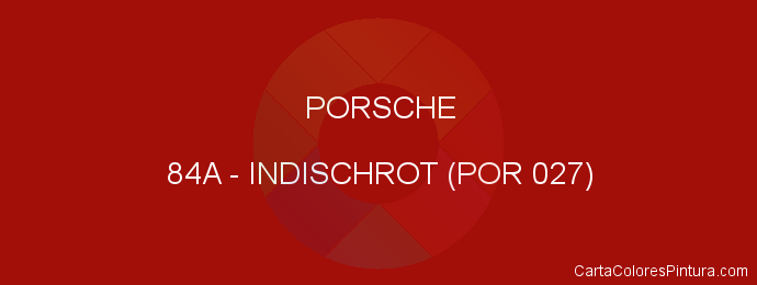Pintura Porsche 84A Indischrot (por 027)