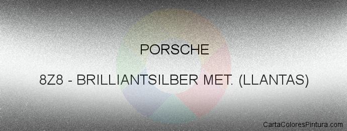 Pintura Porsche 8Z8 Brilliantsilber Met. (llantas)