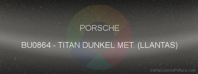 Pintura Porsche BU0864 Titan Dunkel Met. (llantas)