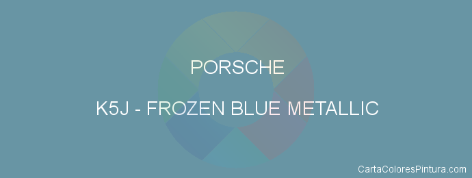 Pintura Porsche K5J Frozen Blue Metallic