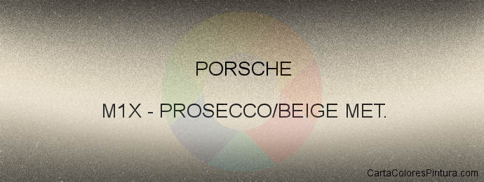 Pintura Porsche M1X Prosecco/beige Met.