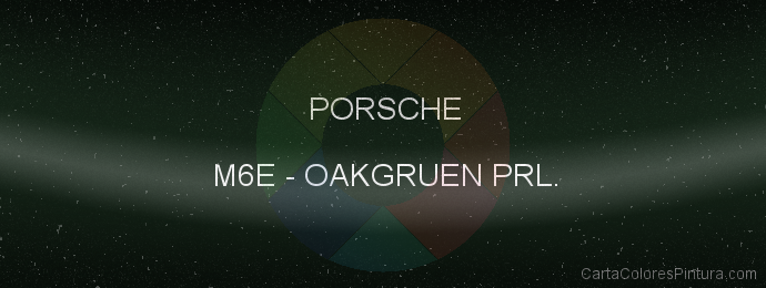 Pintura Porsche M6E Oakgruen Prl.