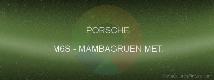 Pintura Porsche M6S Mambagruen Met.