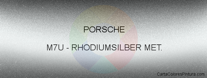 Pintura Porsche M7U Rhodiumsilber Met.