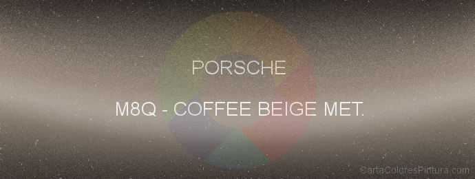 Pintura Porsche M8Q Coffee Beige Met.