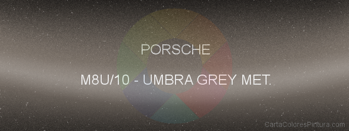 Pintura Porsche M8U/10 Umbra Grey Met.