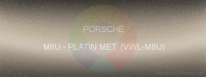 Pintura Porsche M8U Platin Met. (vwl-m8u)