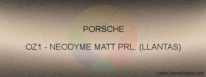 Pintura Porsche OZ1 Neodyme Matt Prl. (llantas)