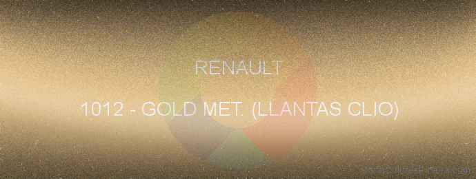 Pintura Renault 1012 Gold Met. (llantas Clio)