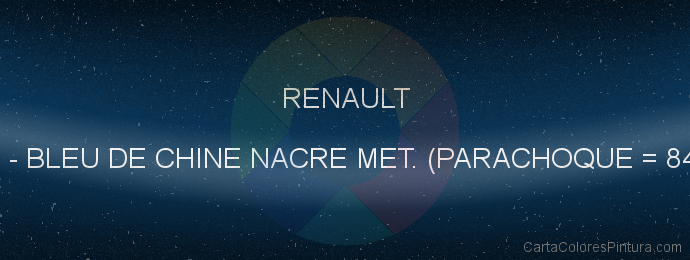 Pintura Renault 540 Bleu De Chine Nacre Met. (parachoque = 8446)