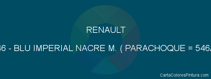 Pintura Renault 546 Blu Imperial Nacre M. ( Parachoque = 546/1)