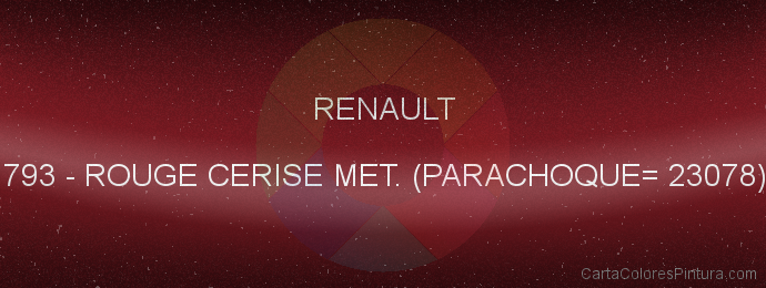 Pintura Renault 793 Rouge Cerise Met. (parachoque= 23078)