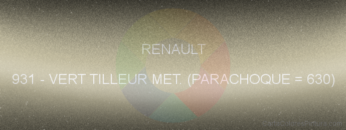 Pintura Renault 931 Vert Tilleur Met. (parachoque = 630)