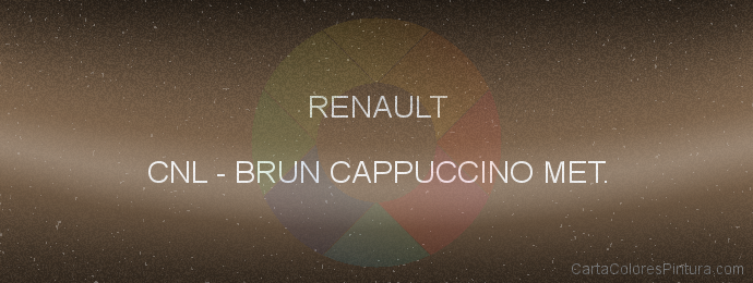 Pintura Renault CNL Brun Cappuccino Met.