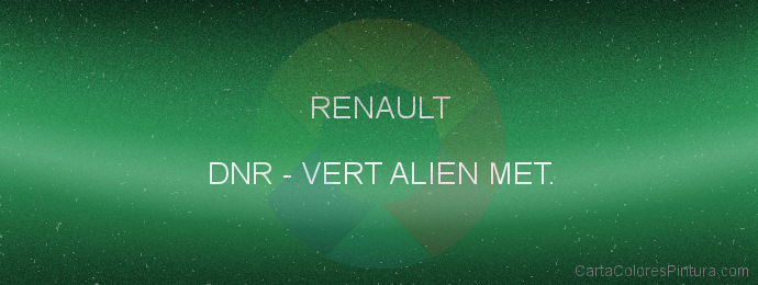 Pintura Renault DNR Vert Alien Met.