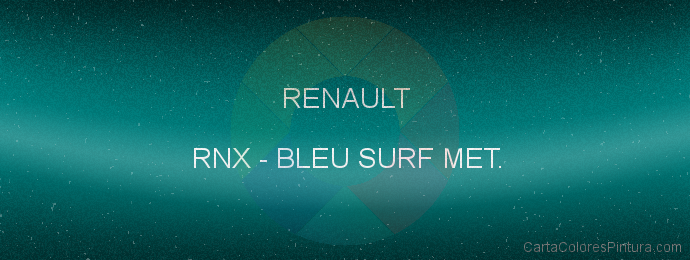 Pintura Renault RNX Bleu Surf Met.