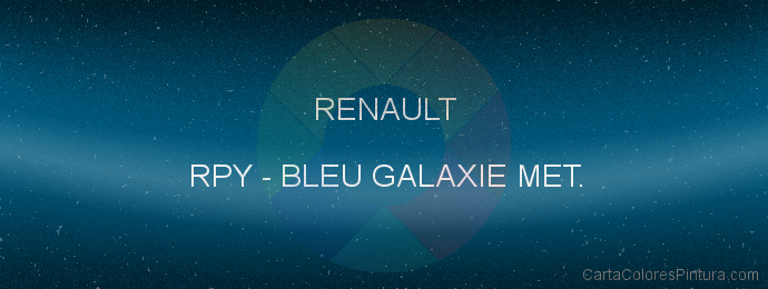 Pintura Renault RPY Bleu Galaxie Met.