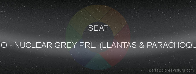 Pintura Seat 3EO Nuclear Grey Prl. (llantas & Parachoque)