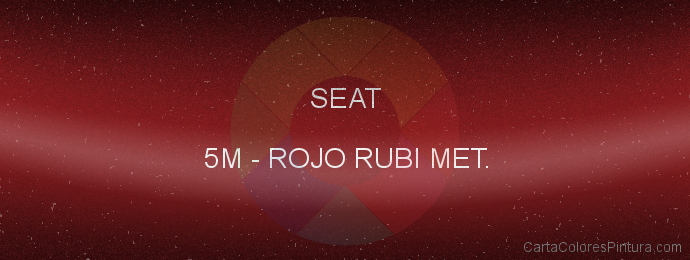 Pintura Seat 5M Rojo Rubi Met.