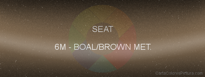 Pintura Seat 6M Boal/brown Met.