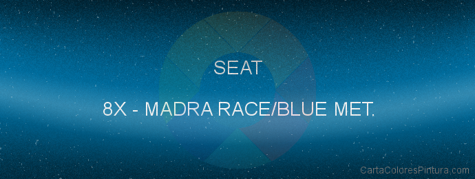 Pintura Seat 8X Madra Race/blue Met.