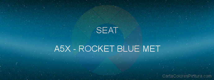 Pintura Seat A5X Rocket Blue Met