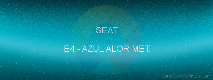 Pintura Seat E4 Azul Alor Met.