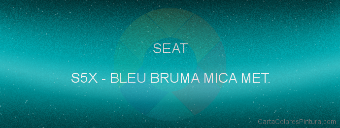 Pintura Seat S5X Bleu Bruma Mica Met.