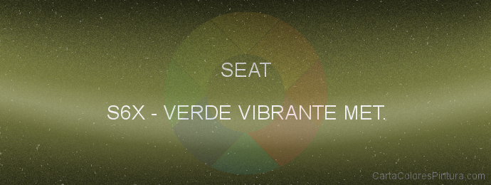 Pintura Seat S6X Verde Vibrante Met.