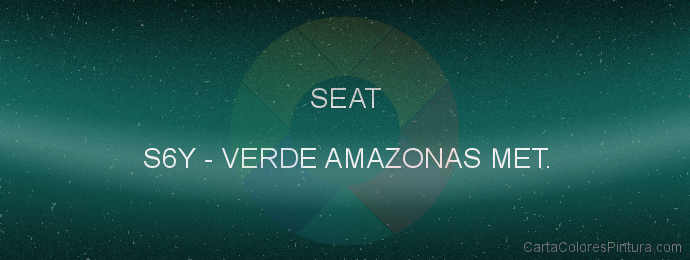 Pintura Seat S6Y Verde Amazonas Met.