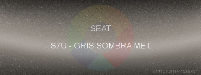 Pintura Seat S7U Gris Sombra Met.