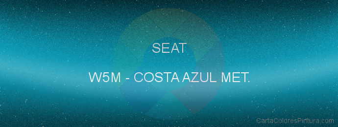 Pintura Seat W5M Costa Azul Met.