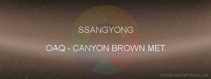 Pintura Ssangyong OAQ Canyon Brown Met.