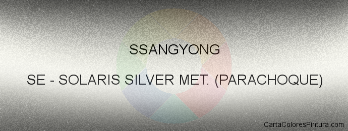 Pintura Ssangyong SE Solaris Silver Met. (parachoque)