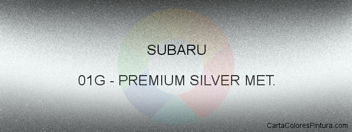 Pintura Subaru 01G Premium Silver Met.