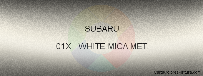 Pintura Subaru 01X White Mica Met.