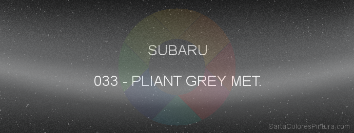 Pintura Subaru 033 Pliant Grey Met.