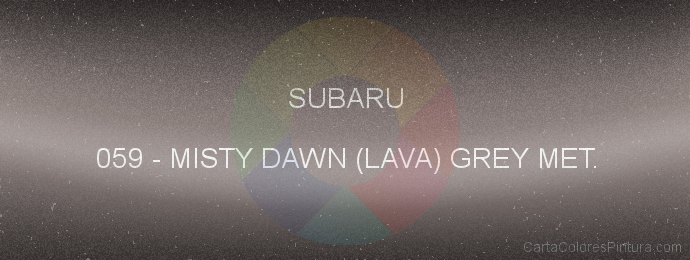 Pintura Subaru 059 Misty Dawn (lava) Grey Met.