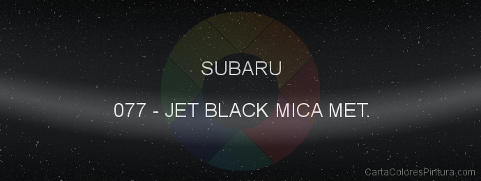 Pintura Subaru 077 Jet Black Mica Met.
