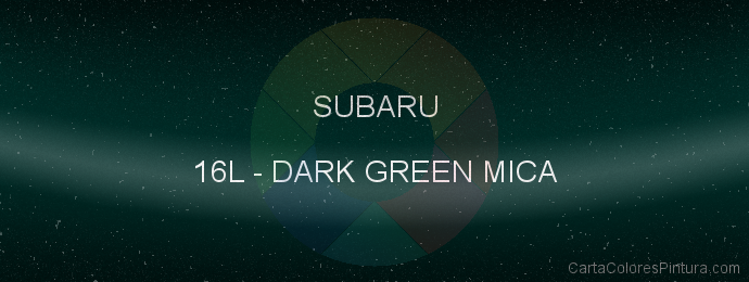 Pintura Subaru 16L Dark Green Mica