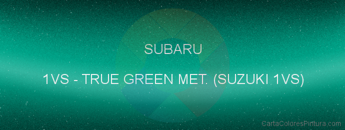 Pintura Subaru 1VS True Green Met. (suzuki 1vs)