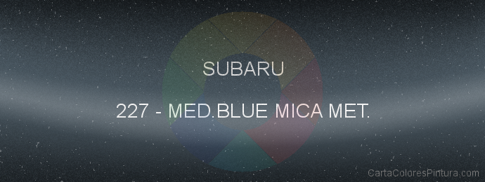 Pintura Subaru 227 Med.blue Mica Met.