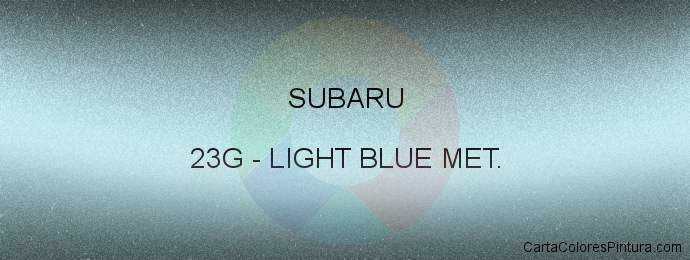 Pintura Subaru 23G Light Blue Met.