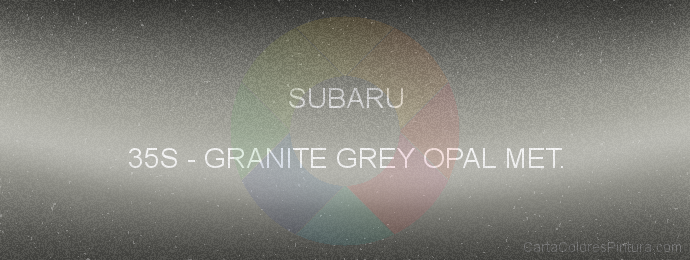 Pintura Subaru 35S Granite Grey Opal Met.