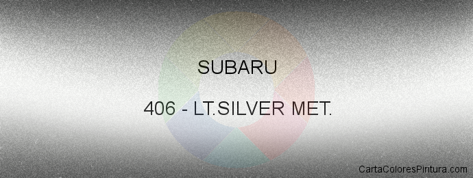Pintura Subaru 406 Lt.silver Met.