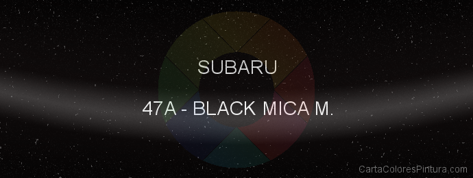 Pintura Subaru 47A Black Mica M.